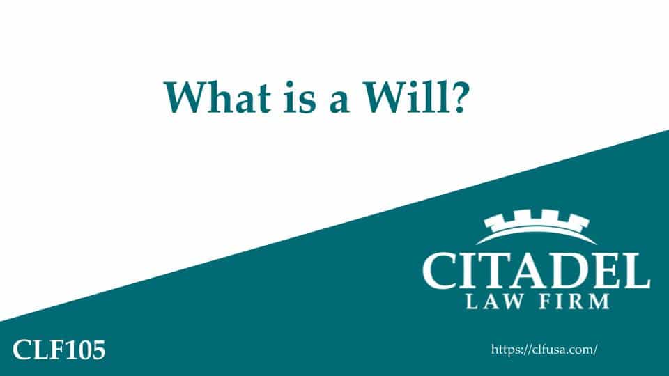 Citadel Law Firm - What is a Will? video Thumbnail