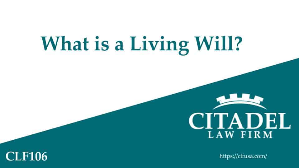Citadel Law Firm - What is a Living Will? video Thumbnail